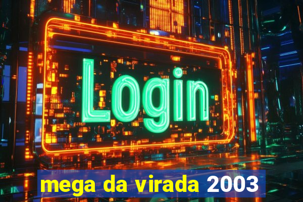 mega da virada 2003